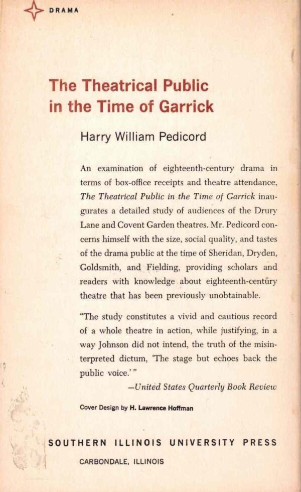 The Theatrical Public in the Time of Garrick by Harry William Pedicord