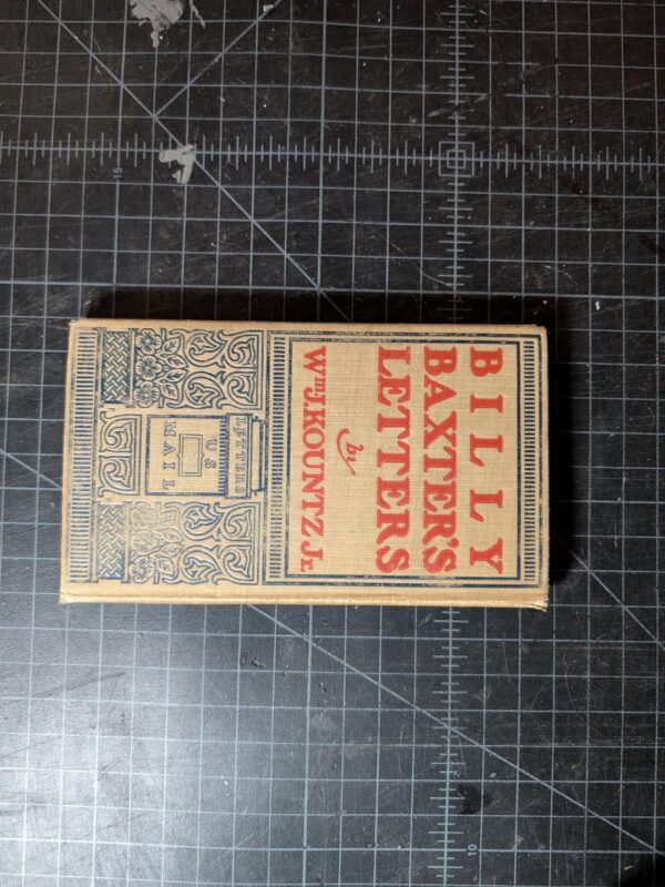 Billy Baxter's Letters by WM. J. Kountz, Jr. / Humorous Tales  / Antiquarian First Edition 1899