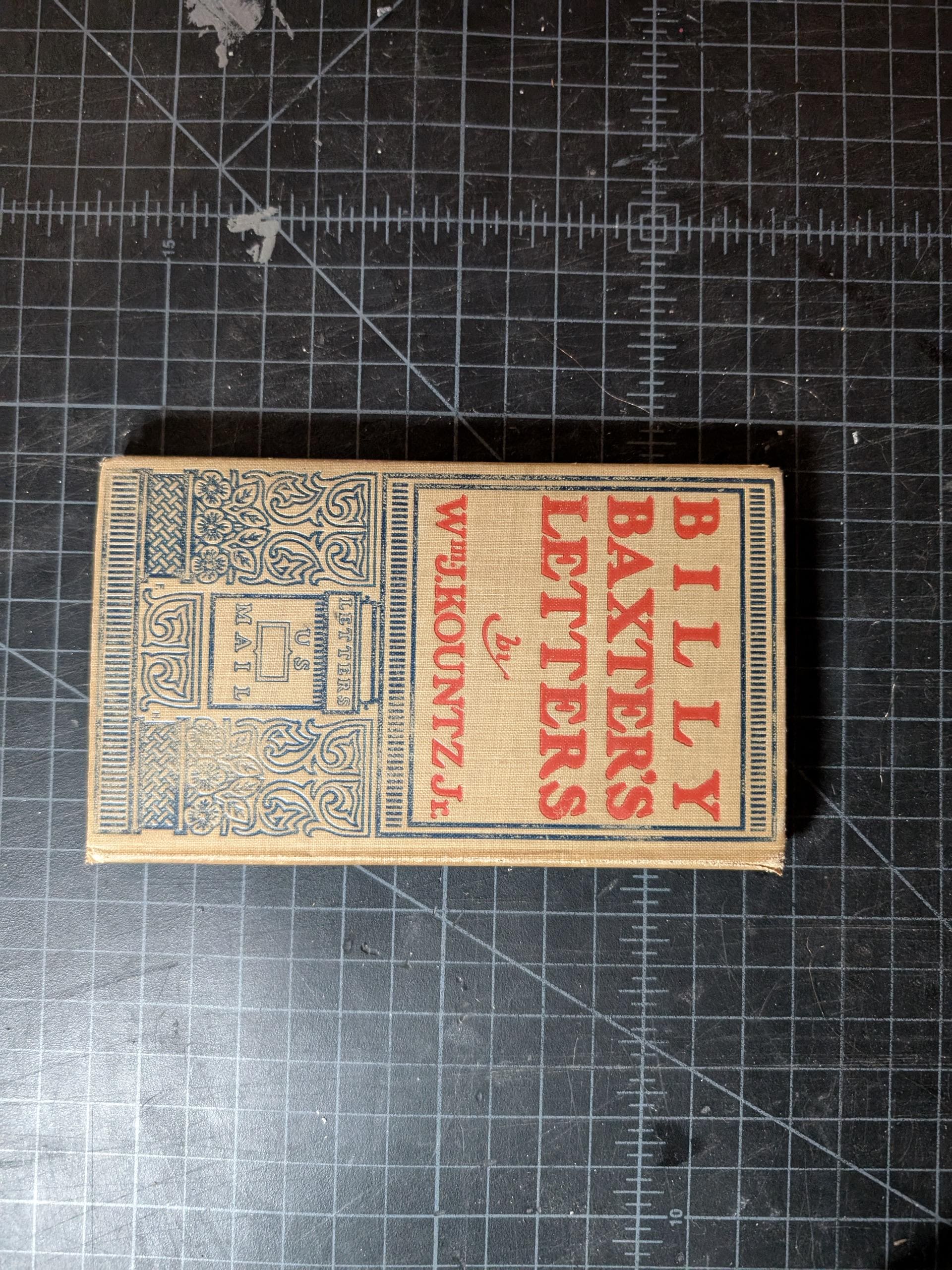 Billy Baxter's Letters by WM. J. Kountz, Jr. / Humorous Tales / Antiquarian First Edition 1899