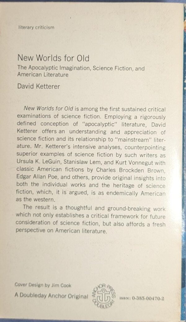 New Worlds for Old: The Apocalyptic Imagination. Science Fiction and American Literature by David Ketterer