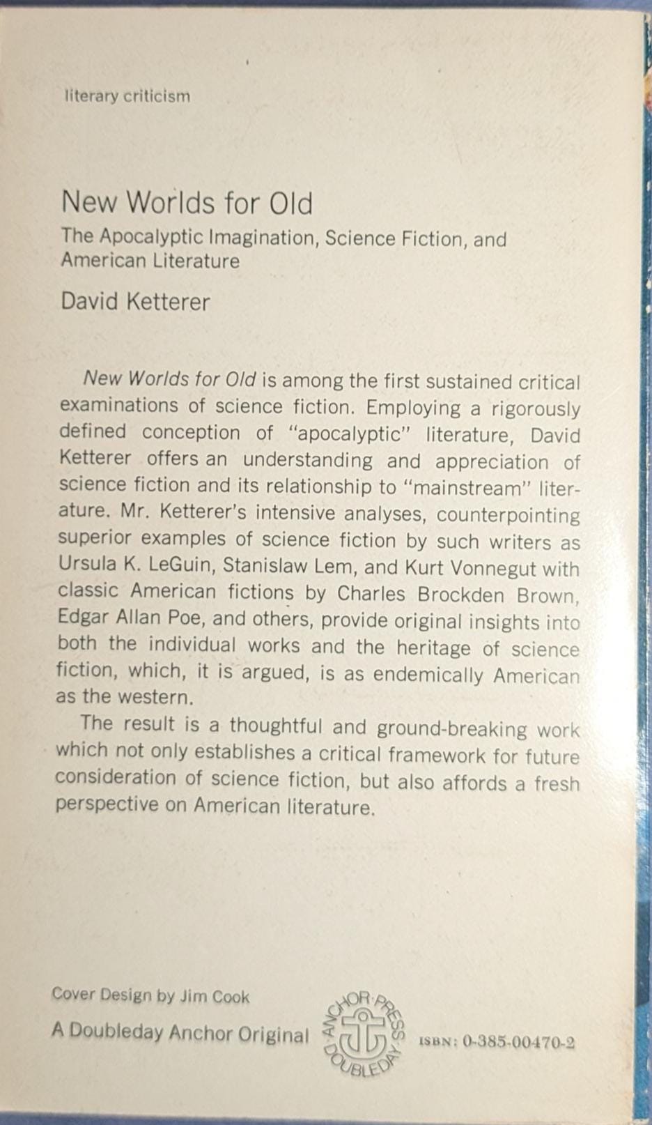 New Worlds for Old: The Apocalyptic Imagination. Science Fiction and American Literature by David Ketterer