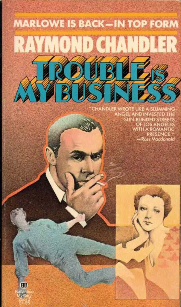 Trouble is My Business by Raymond Chandler