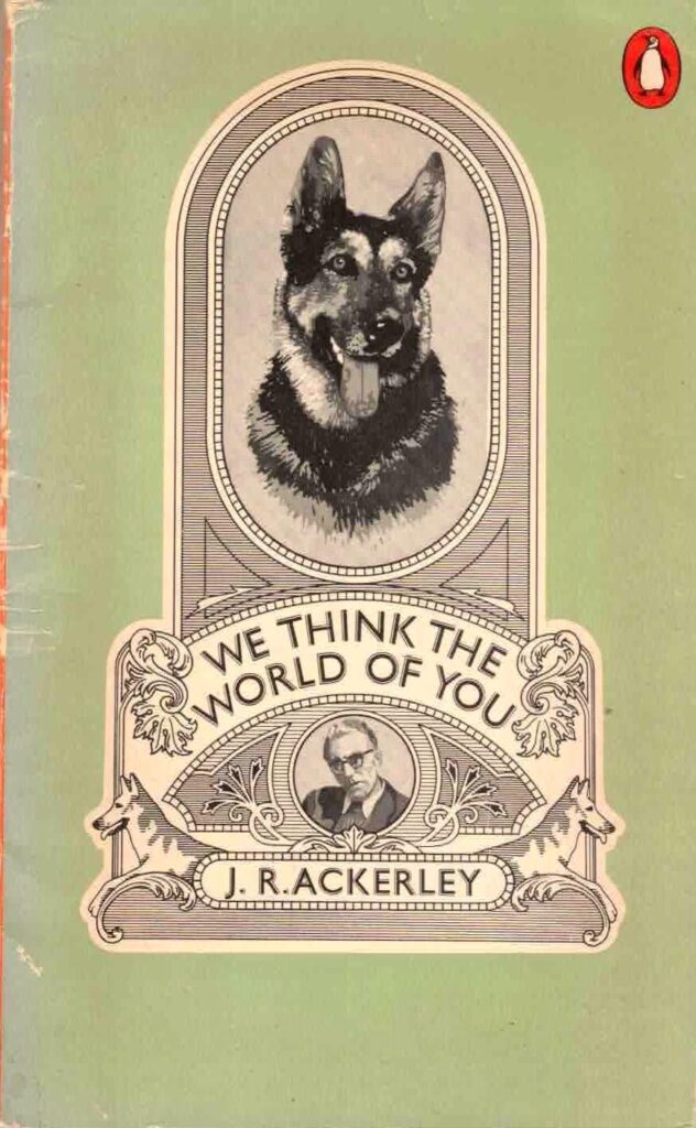We Think the World of You by J.R. Ackerley