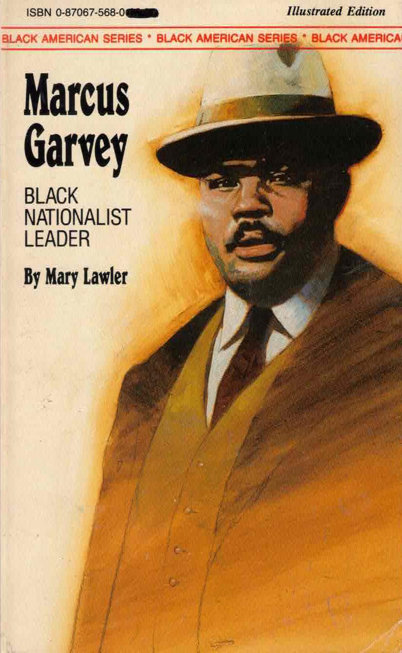 Marcus Garvey, Black Nationalist Leader by Mary Lawler
