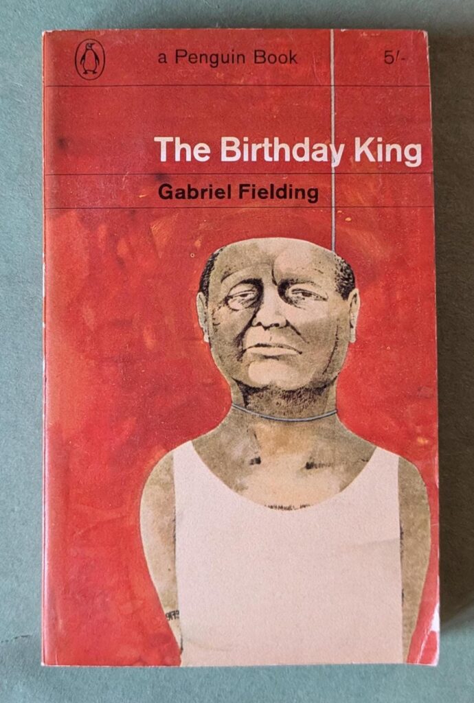 The Birthday King by Gabriel Fielding // Vintage Penguin Paperback
